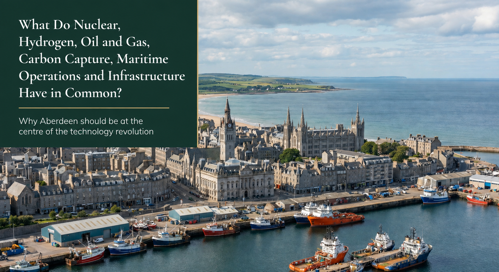 What Do Nuclear, Hydrogen, Oil and Gas, Carbon Capture, Maritime Operations and Infrastructure Have in Common?